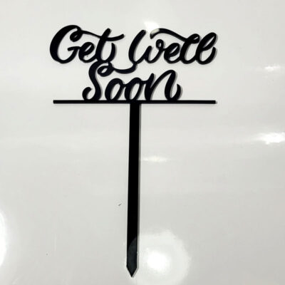 Acrylic “Get well soon!”
